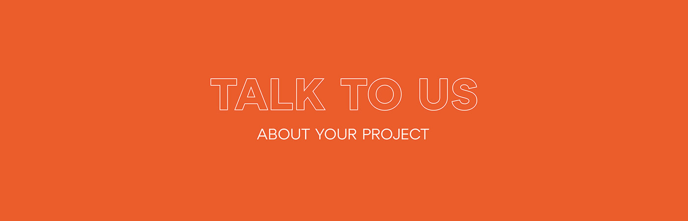 Talk to us about your project